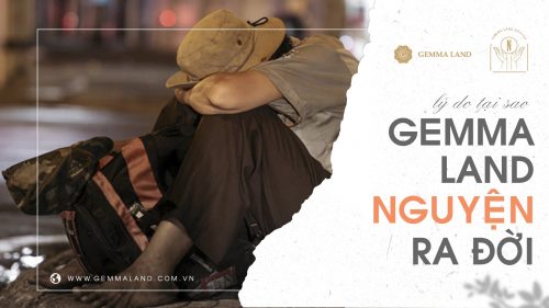 Vì sao Gemma Land ra đời?